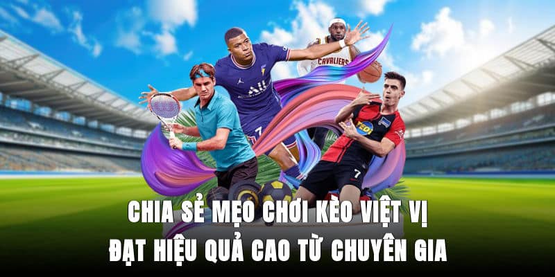 Chia sẻ mẹo chơi kèo việt vị đạt hiệu quả cao từ chuyên gia
