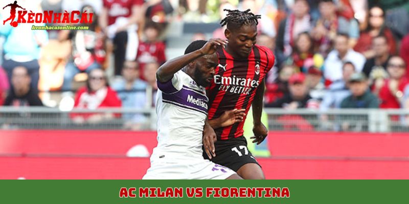AC Milan vs Fiorentina