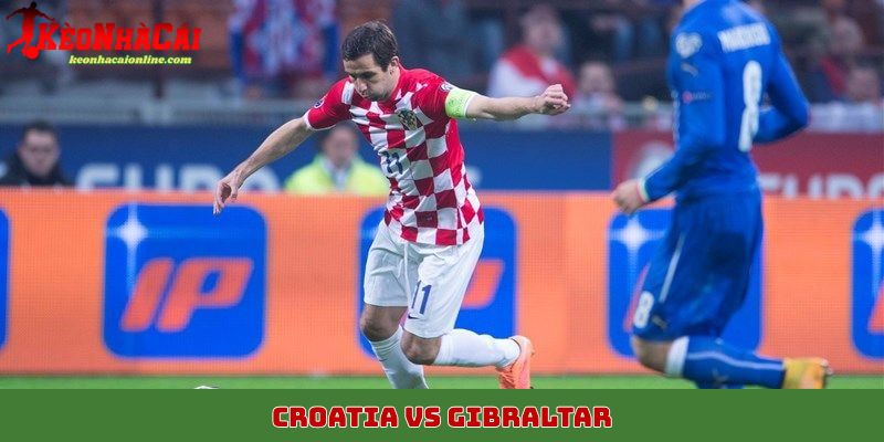 Croatia vs Gibraltar