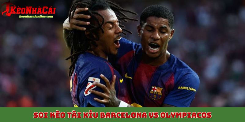 Soi kèo tài xỉu Barcelona vs Olympiacos 21/10