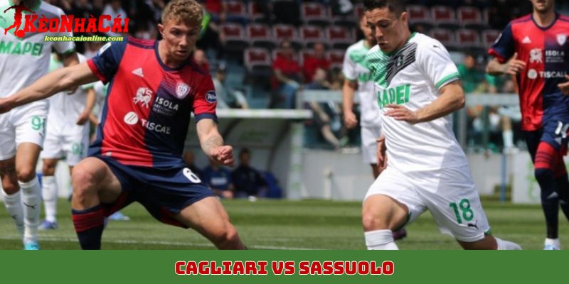 Cagliari vs Sassuolo