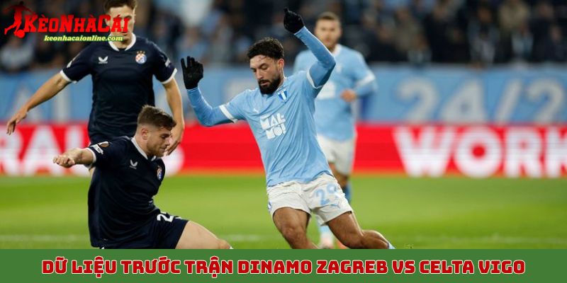 Dữ liệu trước trận Dinamo Zagreb vs Celta Vigo, 7/11