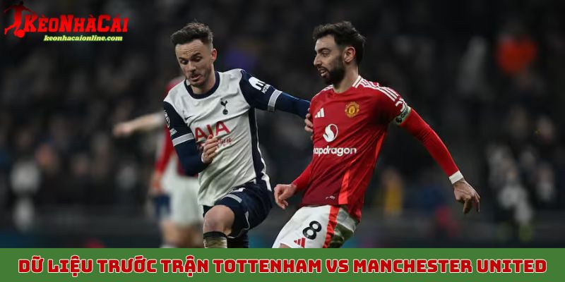 Dữ liệu trước trận Tottenham vs Manchester United, 8/11