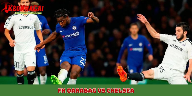 FK Qarabag vs Chelsea