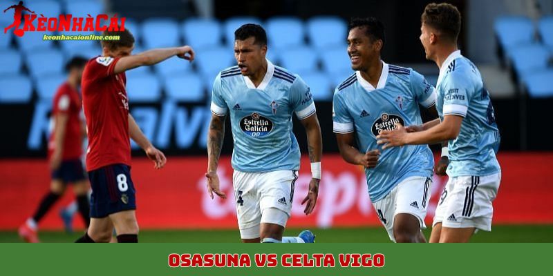 Osasuna vs Celta Vigo