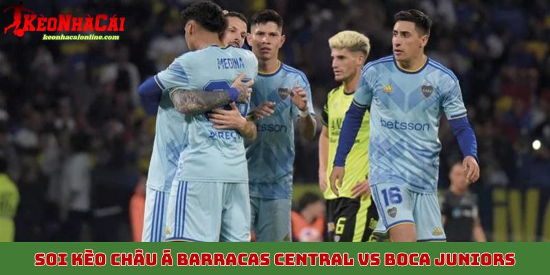 Soi kèo, dự đoán tỷ lệ châu Á Barracas Central vs Boca Juniors, 28/10