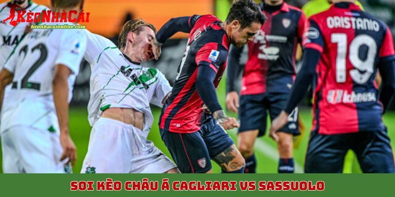 Soi kèo châu Á Cagliari vs Sassuolo, 31/10