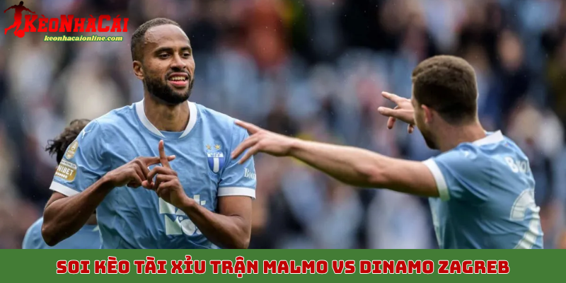 Soi kèo tài xỉu trận Malmo vs Dinamo Zagreb 24/10